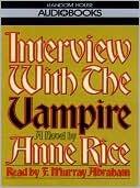 Anne Rice: Interview with the Vampire (Vampire Chronicles Series #1)