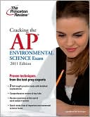 Princeton Review: Cracking the AP Environmental Science Exam, 2011 Edition