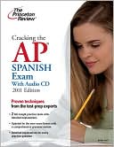 Book cover image of Cracking the AP Spanish Exam with Audio CD, 2011 Edition by Princeton Review