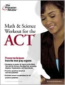 Book cover image of Math and Science Workout for the ACT by Princeton Review