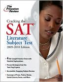 Princeton Review: Cracking the SAT Literature Subject Test, 2009-2010 Edition