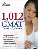Princeton Review: 1,012 GMAT Practice Questions