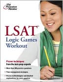 Princeton Review: LSAT Logic Games Workout