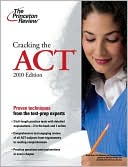Princeton Review: Cracking the ACT, 2010 Edition