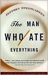 Book cover image of Man Who Ate Everything by Jeffrey Steingarten
