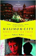 Suketu Mehta: Maximum City: Bombay Lost and Found