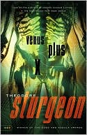 Theodore Sturgeon: Venus Plus X