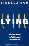 Sissela Bok: Lying: Moral Choice in Public and Private Life
