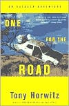 Book cover image of One for the Road: Hitchhiking Through the Australian Outback by Tony Horwitz