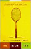 Caryl Phillips: The Right Set: A Tennis Anthology