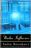 Book cover image of Undue Influence by Anita Brookner