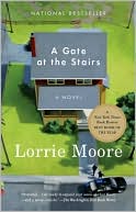 Book cover image of A Gate at the Stairs by Lorrie Moore