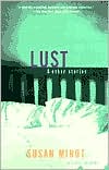 Susan Minot: Lust and Other Stories