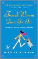 Book cover image of French Women Don't Get Fat by Mireille Guiliano
