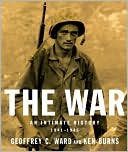 Book cover image of The War: An Intimate History, 1941-1945 by Geoffrey C. Ward