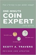 Book cover image of One-Minute Coin Expert by Scott A. Travers
