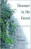 Book cover image of Stranger in the Forest: On Foot Across Borneo (Vintage Departures Series) by Eric Hansen