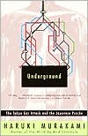 Haruki Murakami: Underground: The Tokyo Gas Attack and the Japanese Psyche