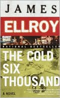 Book cover image of The Cold Six Thousand (American Underworld Trilogy #2) by James Ellroy