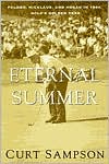 Book cover image of The Eternal Summer: Palmer, Nicklaus, and Hogan in 1960, Golf's Golden Year by Curt Sampson