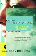 Book cover image of Out of Her Mind: Women Writing on Madness by Rebecca Shannonhouse