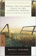 T.H. Watkins: Where the Bluebird Sings to the Lemonade Springs: Living and Writing in the West