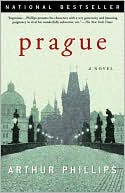 Arthur Phillips: Prague: A Novel