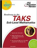 Book cover image of Roadmap to the TAKS Exit-Level Mathematics (The Princeton Review) by Princeton Review