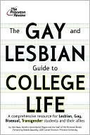 Princeton Review: The Gay and Lesbian Guide to College Life: A Comprehensive Resource for Lesbian, Gay, Bisexual, and Transgender Students and Their Allies