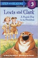 Shirley Raye Redmond: Lewis and Clark: A Prairie Dog for the President
