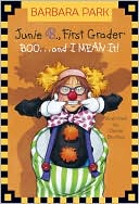 Book cover image of Junie B., First Grader: Boo...and I MEAN It! (Junie B. Jones Series #24) by Barbara Park