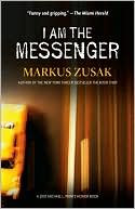 Book cover image of I Am the Messenger by Markus Zusak