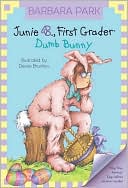 Book cover image of Junie B., First Grader: Dumb Bunny (Junie B. Jones Series #27) by Barbara Park