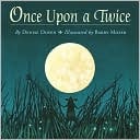 Book cover image of Once Upon a Twice by Barry Moser