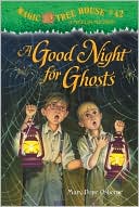 Book cover image of A Good Night for Ghosts (Magic Tree House Series #42) by Mary Pope Osborne