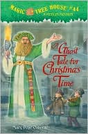 Mary Pope Osborne: A Ghost Tale for Christmas Time (Magic Tree House Series #44)