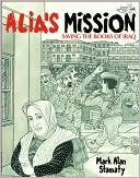 Mark Alan Stamaty: Alia's Mission: Saving the Books of Iraq