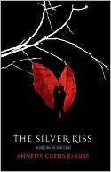 Annette Curtis Klause: The Silver Kiss