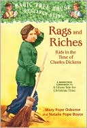Mary Pope Osborne: Magic Tree House Research Guide #22: Rags and Riches: Kids in the Time of Charles Dickens: A Nonfiction Companion to A Ghost Tale for Christmas Time