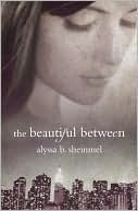 Book cover image of The Beautiful Between by Alyssa B. Sheinmel