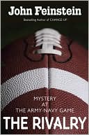 Book cover image of The Rivalry: Mystery at the Army-Navy Game by John Feinstein