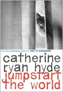 Book cover image of Jumpstart the World by Catherine Ryan Hyde