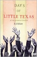 Book cover image of Days of Little Texas by R. A. Nelson