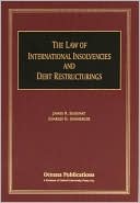 James R. Silkenat: The Law of International Insolvencies and Debt Restructurings