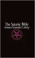 Anton La Vey: Satanic Bible