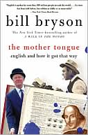 Bill Bryson: Mother Tongue: English and How It Got That Way