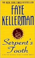 Faye Kellerman: Serpent's Tooth (Peter Decker and Rina Lazarus Series #10)