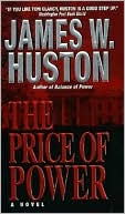 Book cover image of The Price of Power by James W. Huston