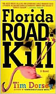 Book cover image of Florida Roadkill (Serge Storms Series #1) by Tim Dorsey