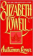 Elizabeth Lowell: Autumn Lover (Maxwells Series #1)
